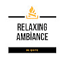Relaxing Ambiance