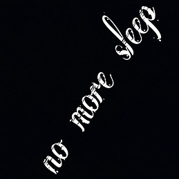 no sleep more